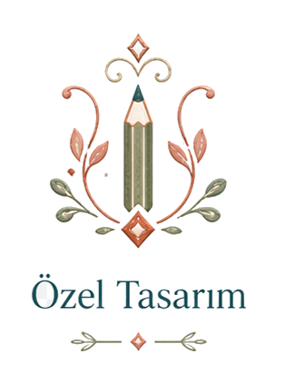 Özel tasarım
